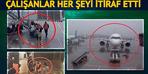 Havalimanında büyük skandal: Çalışanlar her şeyi itiraf etti