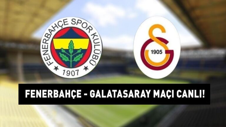 FENERBAHÇE GALATASARAY MAÇI CANLI İZLE: Süper Lig Fenerbahçe Galatasaray maçı ne zaman, saat kaçta, hangi kanalda? DEV DERBİNİN MUHTEMEL 11’İ